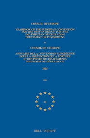 Yearbook of the European Convention for the Prevention of Torture and Inhuman or Degrading Treatment or Punishment/Annuaire de la convention européenne .. by Council of Europe/Conseil de l'Europe, 9789004446830