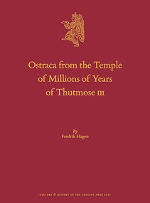 Ostraca from the Temple of Millions of Years of Thutmose III by Fredrik Hagen, 9789004447554