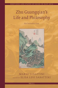 Zhu Guangqian's Life and Philosophy (An Introduction) by Elisa Levi Sabattini, Mario Sabattini, 9789004449435