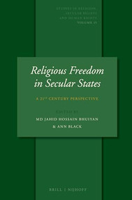 Religious Freedom in Secular States (A 21st Century Perspective) by Md. Jahid Hossain Bhuiyan, Ann Black, 9789004449954