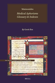 Maimonides, Medical Aphorisms: Glossary & Indexes (Arabic Edition) by Gerrit Bos, 9789004462205