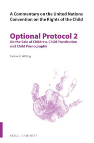 A Commentary on the United Nations Convention on the Rights of the Child, Optional Protocol 2 by Sabine Katharina Witting, 9789004464506