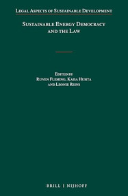 Sustainable Energy Democracy and the Law by Ruven Fleming, Kaisa Huhta, Leonie Reins, 9789004465435