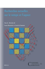 Recherches actuelles sur le temps et l'aspect (French Edition) by Laura Baranzini, Louis de Saussure, 9789004465862