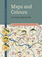 Maps and Colours (A Complex Relationship) by Diana Lange, Benjamin van der Linde, 9789004467354