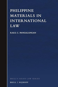 Philippine Materials in International Law by Raul C Pangalangan, 9789004469716