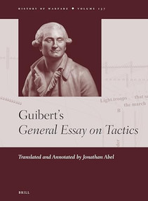 Guibert's General Essay on Tactics by Jonathan Abel, 9789004473157