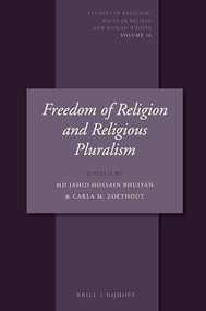 Freedom of Religion and Religious Pluralism by Md. Jahid Hossain Bhuiyan, Carla M. Zoethout, 9789004504974
