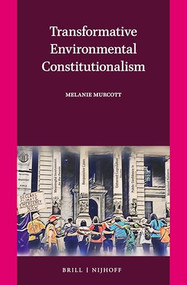 Transformative Environmental Constitutionalism by Melanie Murcott, 9789004509399