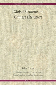 Global Elements in Chinese Literature by Xiaofei Rao, Stephen Sandelius, Sihe Chen, 9789004511040