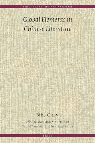 Global Elements in Chinese Literature by Xiaofei Rao, Stephen Sandelius, Sihe Chen, 9789004511040