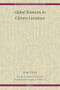 Global Elements in Chinese Literature by Xiaofei Rao, Stephen Sandelius, Sihe Chen, 9789004511040