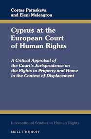 Cyprus at the European Court of Human Rights by Costas Paraskeva, Eleni Meleagrou, 9789004513846