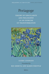Periagoge - Theory of Singularity and Philosophy as an Exercise of Transformation by Rie Shibuya, Karen Whittle, Guido Cusinato, 9789004515635