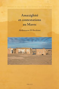 Amazighité et contestations au Maroc (French Edition) by Abdennacer El Ibrahimi, 9789004516632