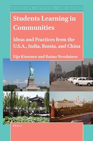 Students Learning in Communities (Ideas and Practices from the U.S.A., India, Russia, and China) by Eija Kimonen, Raimo Nevalainen, 9789004517776