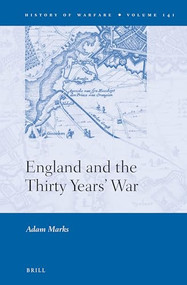 England and the Thirty Years' War by Adam Marks, 9789004518766