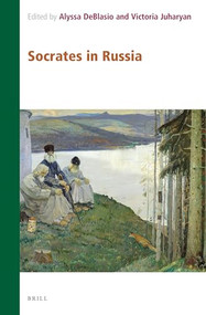 Socrates in Russia by Alyssa DeBlasio, Victoria Juharyan, 9789004523319