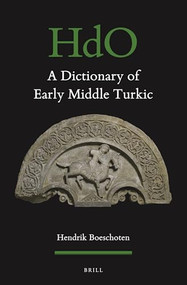 A Dictionary of Early Middle Turkic by Hendrik Boeschoten, 9789004525184
