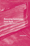 Rescuing Autonomy from Kant (A Marxist Critique of Kant's Ethics) by James Furner, 9789004527508