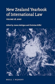 New Zealand Yearbook of International Law (Volume 18, 2020) by James Mehigan, Christian Riffel, 9789004529120