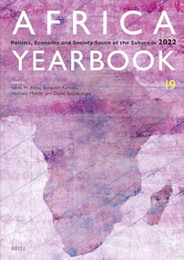 Africa Yearbook Volume 19 (Politics, Economy and Society South of the Sahara in 2022) by Seidu M. Alidu, Benedikt Kamski, Andreas Mehler, David Sebudubudu, 9789004538108