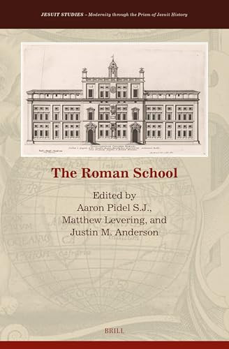 The Roman School by Justin M. Anderson, Matthew Levering, Aaron Pidel SJ, 9789004548589