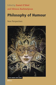 Philosophy of Humour (New Perspectives) by Daniel O'Shiel, Viktoras Bachmetjevas, 9789004548800