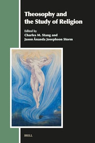 Theosophy and the Study of Religion by Charles M. Stang, Jason Ānanda Josephson Storm, 9789004694156