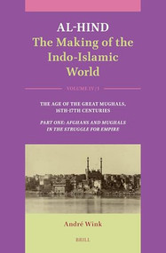 Al-Hind: The Making of the Indo-Islamic World by André Wink, 9789004696693