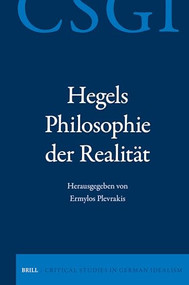 Hegels Philosophie der Realität by Ermylos Plevrakis, 9789004705517