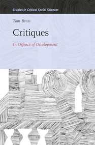Critiques (In Defence of Development) by Tom Brass, 9789004711761
