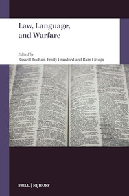 Law, Language, and Warfare by Russell Buchan, Emily Crawford, Rain Liivoja, 9789004712461