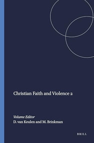 Christian Faith and Violence 2 by Dirk van Keulen, Martien Brinkman, 9789021407135