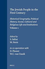 The Jewish People in the First Century, Volume 1 by S. Safrai, M. Stern, 9789023210702