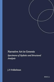 Narrative Art in Genesis (Specimens of Stylistic and Structural Analysis) by Jan P. Fokkelman, 9789023213260