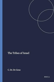 The Tribes of Israel by C.H.J. Dr. De Geus, 9789023213376