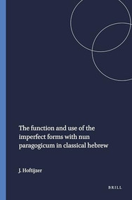 The function and use of the imperfect forms with nun paragogicum in classical hebrew by J.A. Hoftijzer, 9789023220916