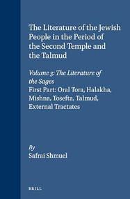 The Literature of the Jewish People in the Period of the Second Temple and the Talmud, Volume 3 The Literature of the Sages by Shmuel Safrai, 9789023222828