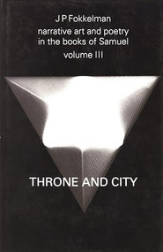 Narrative Art and Poetry in the Books of Samuel by Jan Fokkelman, 9789023225461