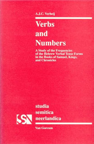 Verbs and Numbers (A Study of the Frequencies of the Hebrew Verbal Tense Forms in the Books of Samuel, Kings and Chronicles) by Verhey, 9789023225720