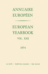 European Yearbook / Annuaire Européen, Volume 22 (1974) by Council of Europe/Conseil de l'Europe, 9789024718924