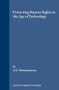 Justice Without Frontiers (Protecting Human Rights in the Age of Technology) by C.G. Weeramantry, 9789041110985