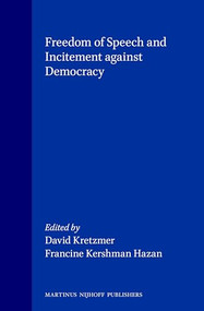 Freedom of Speech and Incitement against Democracy by David Kretzmer, Francine Kershman Hazan, 9789041113412