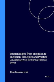 Human Rights from Exclusion to Inclusion: Principles and Practice (An Anthology from the Work of Theo van Boven) by Fons Coomans, Cees Flinterman, Fred Grünfeld, Ingrid Westendorp, Jan Willems, 9789041113771