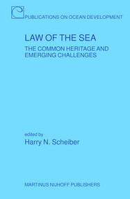 Law of the Sea (The Common Heritage and Emerging Challenges) by Harry N. Scheiber, 9789041114013