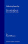 Ordering Anarchy (International Law in International Society) by Rein Müllerson, 9789041114082