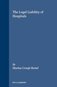 The Legal Liability of Hospitals by Marésa Cronje-Retief, 9789041114501