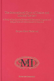The International Court of Justice and Judicial Review by Kaiyan Homi Kaikobad, 9789041114716