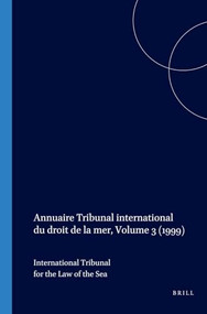 Annuaire Tribunal international du droit de la mer, Volume 3 (1999) by International Tribunal for the Law of th, 9789041115034